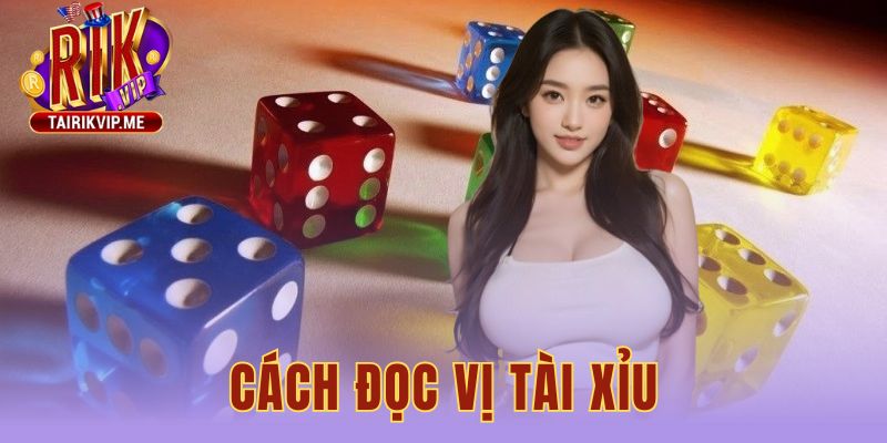 Cách Đọc Vị Tài Xỉu