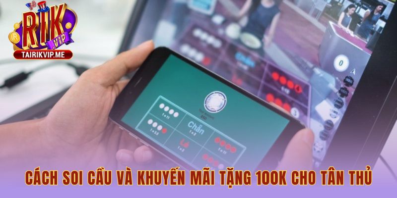 Soi cầu Xóc Đĩa Rikvip và nhận 100k vốn khởi nghiệp