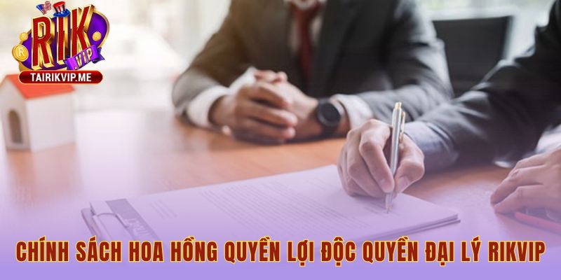 Quyền lợi đại lý RIKVIP với hoa hồng cạnh tranh đến 60%
