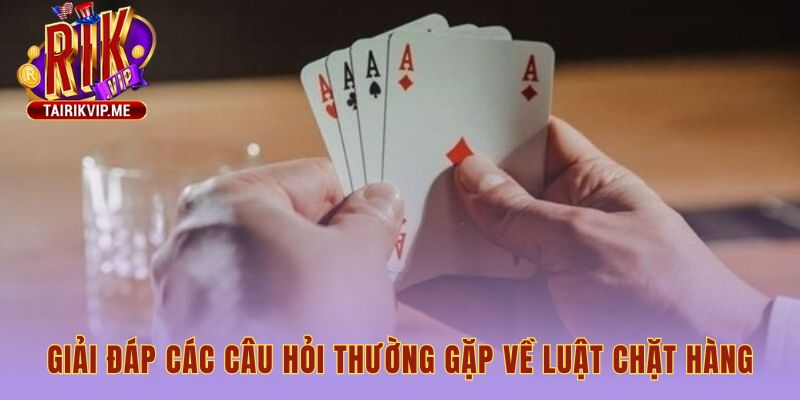 Giải đáp thắc mắc ngoài tứ quý có chặt được 3 đôi thông không