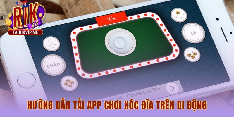Bốn bước tải app đơn giản cho điện thoại di động