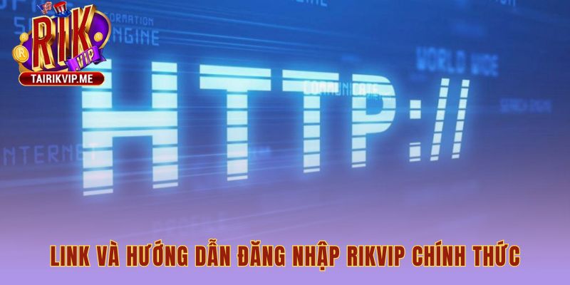 Hướng dẫn đăng nhập Rikvip đơn giản trên mọi nền tảng