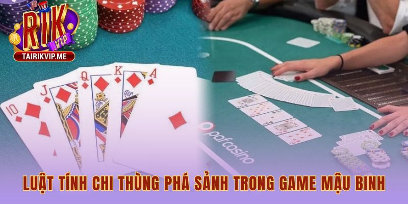 Luật Mậu Binh thưởng chi lớn cho thùng phá sảnh