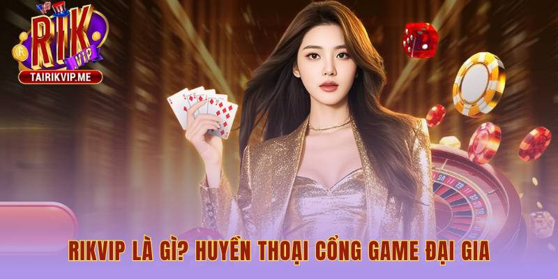 Cổng game RIKVIP khẳng định uy tín qua giấy phép PAGCOR