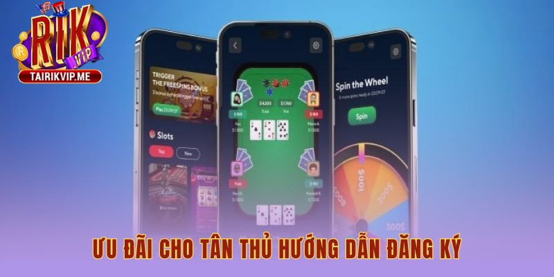 Ưu đãi tân thủ chào đón người chơi với vốn khởi nghiệp