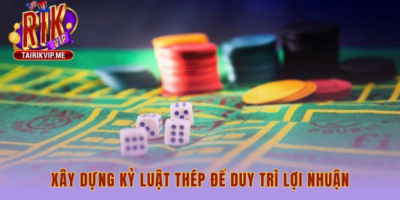 Duy trì kỷ luật với điểm chốt lời và cắt lỗ rõ ràng